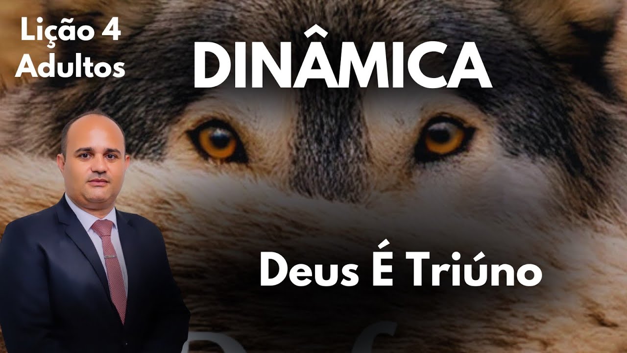 DINÂMICA PARA EBD- Lição 4  Adultos - Deus É Triúno  / 1 Trimestre 2025