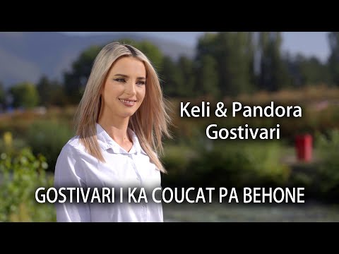 Keli x Pandora Gostivari - GOSTIVARI I KA COUCAT PA BEHONE