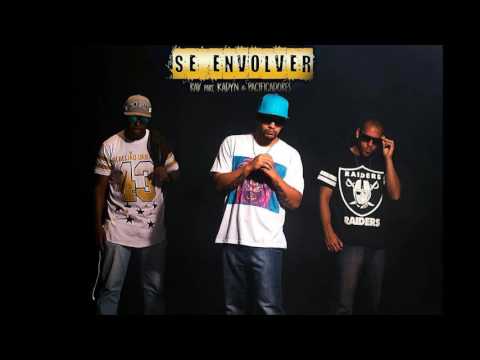 R.A.V - Se Envolver part Kadyn e Pacificadores
