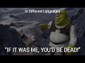 IF IT WAS ME YOU D BE DEAD In Different Languages Shrek 2001