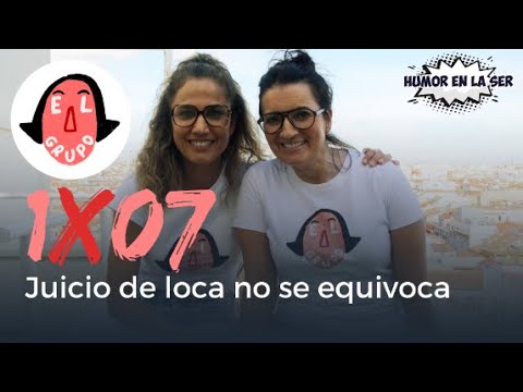 El Grupo 1x07 - Juicio de loca no se equivoca
