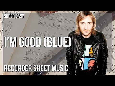 SUPER EASY Recorder Sheet Music: How to play I'm Good (Blue)  by David Guetta ft Bebe Rexha