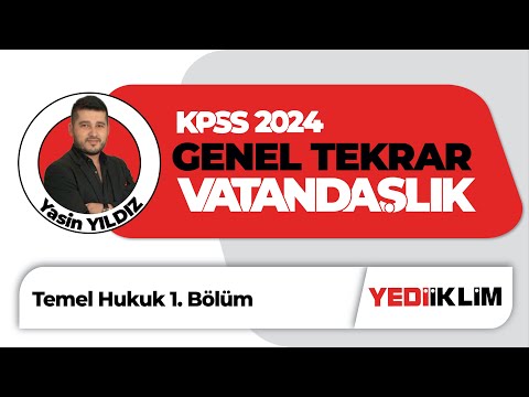 2024 KPSS Vatandaşlık Genel Tekrar Temel Hukuk 1. Bölüm-Yasin Yıldız