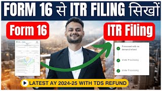 How to File ITR for AY 2024-25 with the help of Form 16 for Salaried Employees