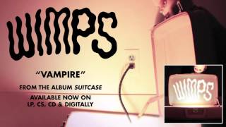 Wimps – Vampire (from Suitcase)