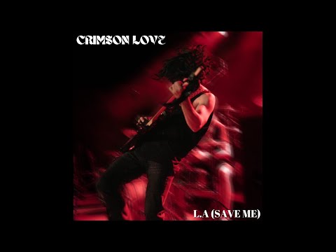 Crimson Love - L.A. (Save Me) (Official Audio)