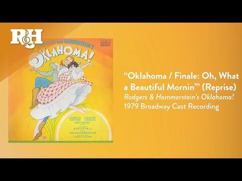 Oklahoma / Finale: Oh, What a Beautiful Mornin' (Reprise) | From RODGERS & HAMMERSTEIN'S OKLAHOMA!