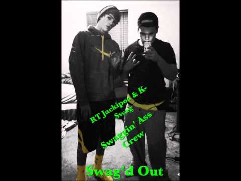 Swag'd Out- RT Jackipoo & K-Swag