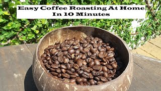 How To Easily Roast Coffee Beans At Home In 10 Minutes