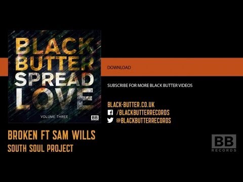 South Soul Project - Broken ft. Sam Wills