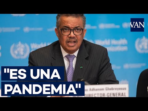 La OMS declara que el coronavirus se ha convertido en una pandemia