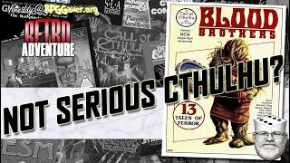 Call of Cthulhu… But Not As You Expect | Blood Brothers (Call of Cthulhu, Chaosium, 1990)