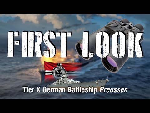 World of Warships - First Look: Tier X German Battleship Preussen