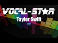 Taylor Swift - 22 (Karaoke Version) with Lyrics HD Vocal-Star Karaoke