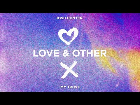 Josh Hunter - My Trust [House]