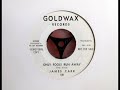 Northern - JAMES CARR - Only Fools Run Away - GOLDWAX 108 USA Oct 1964 Debut Soul Dancer