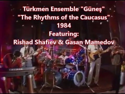 Turkmen Ensemble "Gunesh" 1984. "The Rhythm of the Caucasus". Feat. Rishad Shafi & Gasan Mamedov.