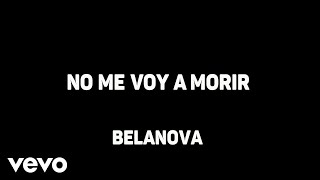 Belanova - No Me Voy A Morir (Karaoke)