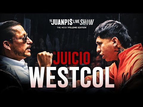 El juicio de @WestCOL The Juanpis Live Show