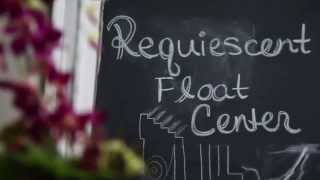 preview picture of video 'Requiescent Float Center, an introduction'