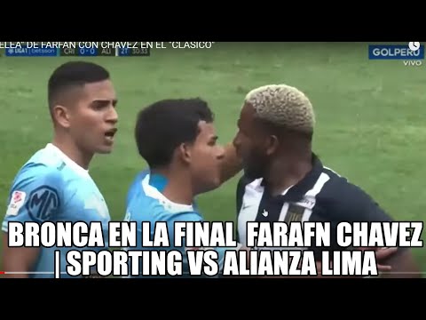 "PELEA" DE FARFAN CON CHAVEZ EN LA FINAL "BRONCA"