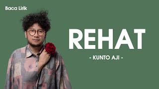 Download lagu Kunto Aji - Rehat Lirik/Lyric mp3 Download lagu Kunto Aji - Rehat Lirik/Lyric mp3