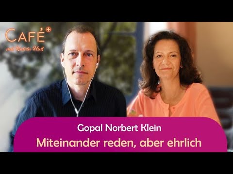 Miteinander reden, aber ehrlich   Gopal Norbert Klein im Gespräch mit Katrin Huß