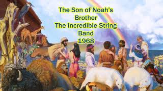 The Incredible String Band - The Son of Noah&#39;s Brother 1968