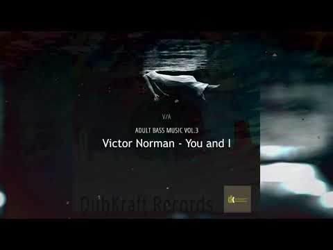 Victor Norman - You And I [ #House #Dub #Bass ]