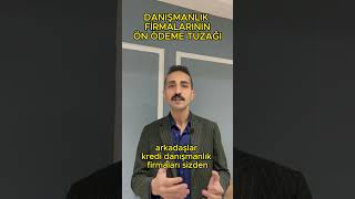 DANIŞMANLIK FİRMALARININ RAPOR PARASI TUZAĞI ( KİMSEYE ÖN ÖDEME YAPMAY