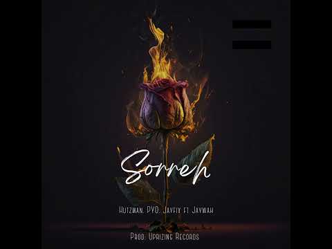 Hutzman - Sorreh ft PYO, Jayfix, Jaywah