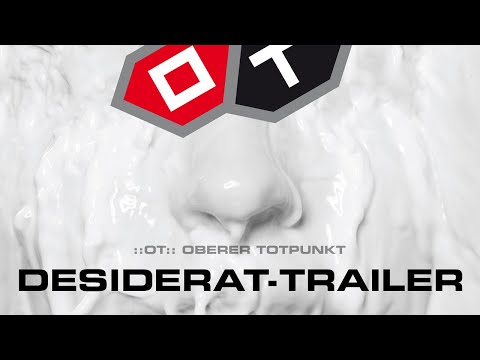 ::OT:: OBERER TOTPUNKT, DESIDERAT-TRAILER: 11 SONGS! 11 VIDEOS!