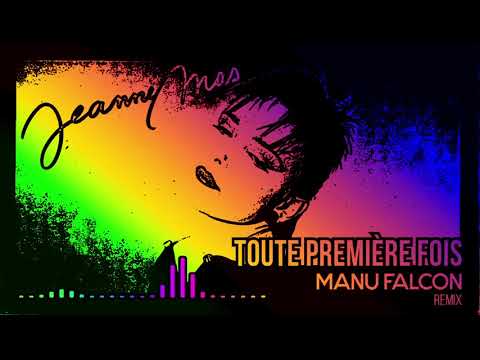 Jeanne Mas - Toute Première Fois (Manu Falcon Remix) [Radio Edit]