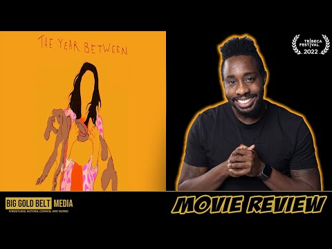 The Year Between - Review (2022) | Alex Heller, Steve Buscemi | Tribeca Film Festival 2022