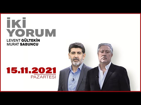 #CANLI | Levent Gültekin ve Murat Sabuncu ile 2 Yorum | 15 Kasım 2021 | #HALKTV