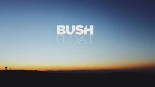 Bush - Float (Acoustic)