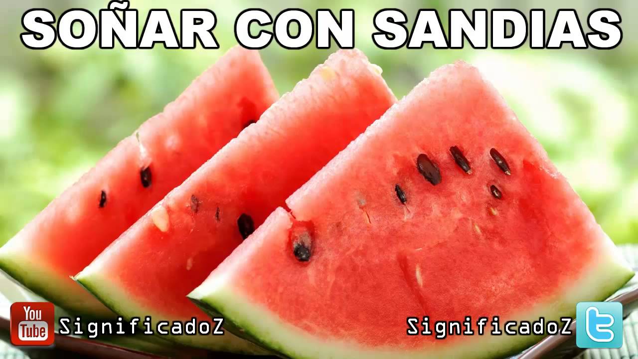 Significado de Soñar con Sandias