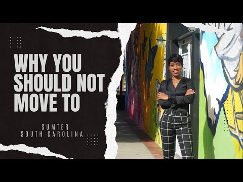 Why you SHOULD NOT move to Sumter, South Carolina