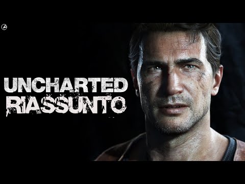 UNCHARTED RIASSUNTO: tutta la storia della saga
