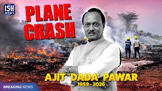 Maharashtra Deputy CM Ajit Pawar Dies in a Plane Crash