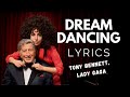 Tony Bennett, Lady Gaga - Dream Dancing (Lyrics)