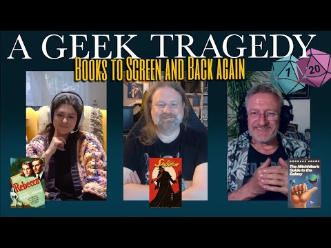 A Geek Tragedy Ep 2: From Book to Screen and Back Again