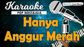 Download lagu Karaoke HANYA ANGGUR MERAH Benny Govindha & Loela Drakel mp3