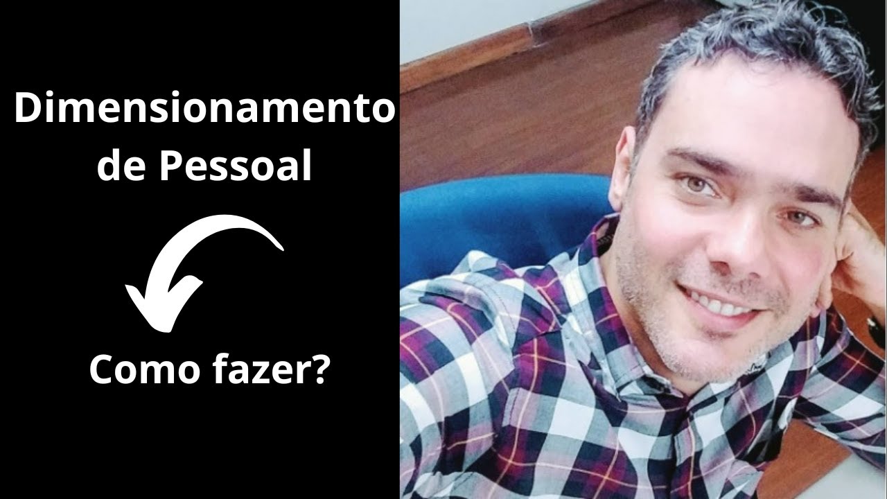 DIMENSIONAMENTO DE PESSOAL! Como planejar pessoal para uma organização?