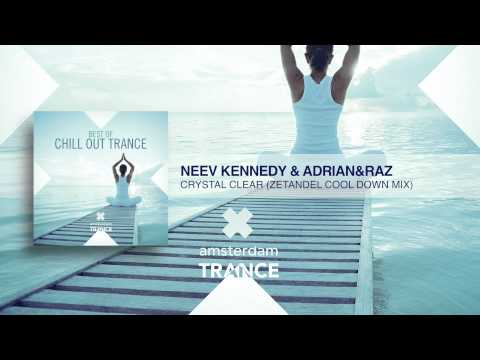 Neev Kennedy & Adrian&Raz - Crystal Clear (Zetandel Cool Down Mix)
