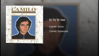 Camilo Sesto - Si Tu Te Vas