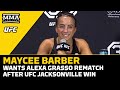 Maycee Barber Wants Alexa Grasso Rematch After UFC Jacksonville Win | MMA Fighting