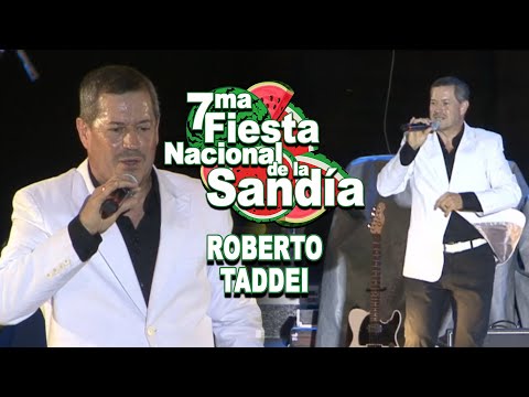7MA FIESTA NACIONAL DE LA SANDIA - ROBERTO TADDEI
