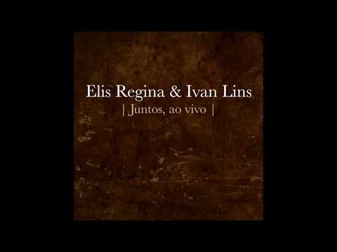 Elis Regina e Ivan Lins - "Qualquer Dia" (Juntos Ao Vivo/2014)