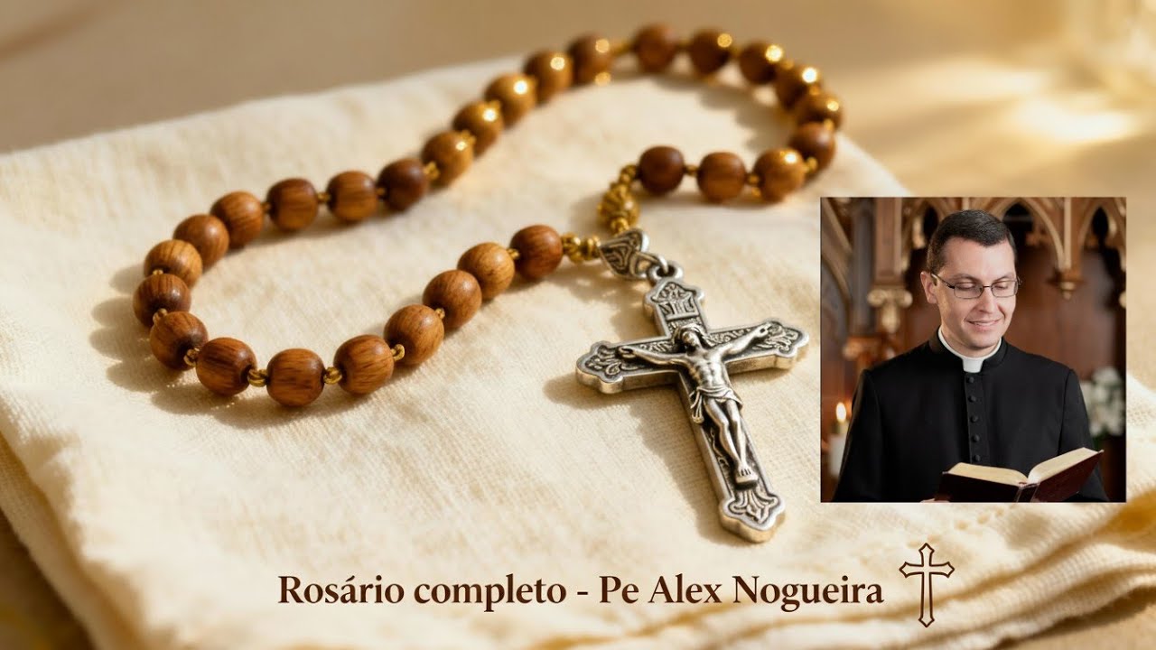 Rosário completo - Padre Alex Nogueira